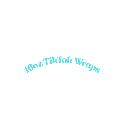 16oz TikTok Wraps