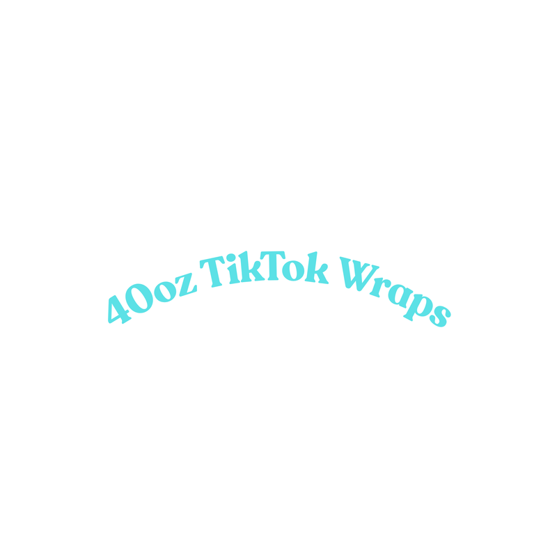 40oz TikTok Wraps