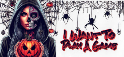 #29 Double sided I Want To Play A Game 10oz to 20oz