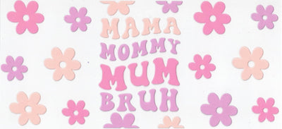 #56 Mama Mommy mum Bruh 10oz to 20oz