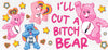 #166 I'll Cut A B**** Bear. My Last F**c, Eat S**t - Image 1