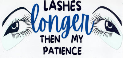 #149 Lashes Longer Then My Patience 10oz to 20oz