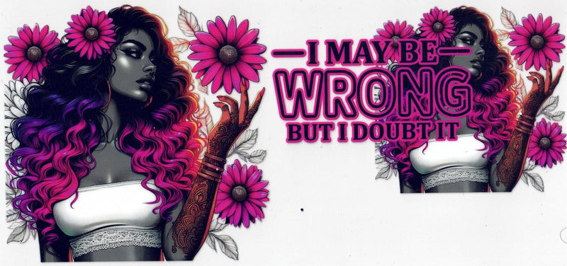 #157 I Maybe Wrong But I Doubt It Will Fit 10oz to 20oz