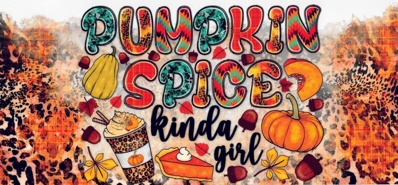 #160 Pumpkin Spice Kinda Girl 10oz to 20oz
