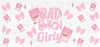 #310 Bad B***H Girly 10oz-20oz - Image 1