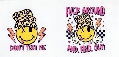 #122 F***k around And Find Out  10oz to 20oz